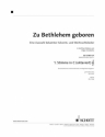 Zu Bethlehem geboren fr gem Chor und Klavier (Instrumente ad lib) variable Besetzungsmglichkeiten 1. Stimme in C / oktaviert (Violins