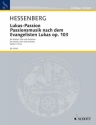 Lukas - Passion op. 103 fr Chor, 4 Solostimmen und Orchester Dirigierpartitur