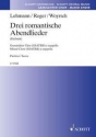 Lehmann, Bernd / Reger, Max / Woyrsch, Felix: Drei romantische Abendli fr gemischten Chor a cappella Chorpartitur