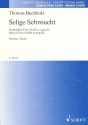 Selige Sehnsucht fr gem Chor a cappella Partitur