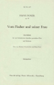 Vom Fischer und seiner Frau fr 2 Solostimmen, Sprecher, gemischten Chor und Orchester Chorpartitur