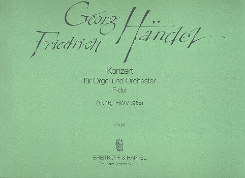 Konzert F-Dur Nr.16 HWV305a fr Orgel und Orchester Orgel solo