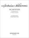 Incantation 4. Klavierkonzert fr 2 Klaviere Klavierauszug