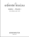 Haiku-Folge 1 8 Texte verschiedener japanischer Haiku-Dichter des 18. und 19. Jahrhu Singpartitur, Spielpartitur(en) S/Fl