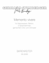 Memento vivere Gesnge vom Tod nach Texten von Kurt Marti, Abraham a Santa Clara, Pau Studienpartitur