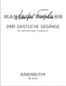 Drei geistliche Gesnge - Partitur FCh