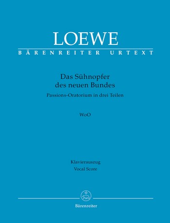 Das Shnopfer des neuen Bundes WoO fr Soli, gem Chor und Orchester Klavierauszug (dt)