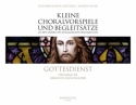 Kleine Choralvorspiele und Begleitstze - Gottesdienst - kumene bis biblische Erzhllieder   fr Orgel