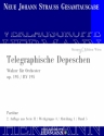 Strau (Sohn), Johann, Telegraphische Depeschen op. 195 RV 195 Orchester Partitur und Kritischer Bericht