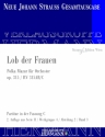 Strau (Sohn), Johann, Lob der Frauen op. 315 RV 315AB/C Orchester Partitur und Kritischer Bericht