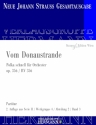 Strau (Sohn), Johann, Vom Donaustrande op. 356 RV 356 Orchester Partitur und Kritischer Bericht