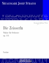 Strau, Josef, Die Zeisserln op. 114 Orchester Partitur und Kritischer Bericht