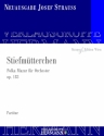 Strau, Josef, Stiefmtterchen op. 183 Orchester Partitur und Kritischer Bericht