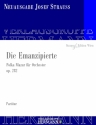 Strau, Josef, Die Emanzipierte op. 282 Orchester Partitur und Kritischer Bericht