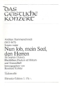 Nun lob mein Seel den Herren fr Sopran, Blechblasinstrumente und Bc (Pauken ad lib) Violoncello/Basso continuo