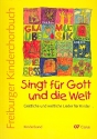 Freiburger Kinderchorbuch - Kinderband Singt fr Gott und die Welt Liederbuch mit Akkordsymbolen