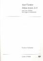Missa brevis 2+1 fr gem Chor und Orgel (Klavier) Partitur