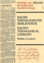 Bachs theologische Bibliothek Eine kritische Bibliographie