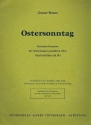 Ostersonntag fr gem Chor, 2 Trompeten, 2 Posaunen,(Tuba ad lib) und Orgel Partitur