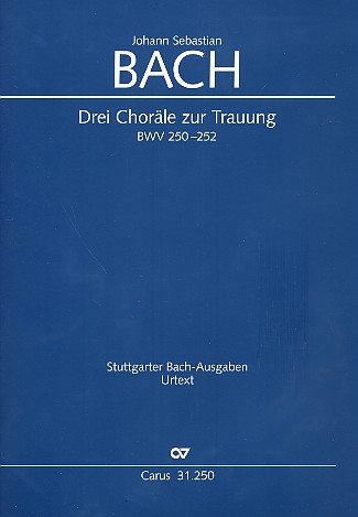 3 Chorle zur Trauung BWV250-252 fr gem Chor und Instrumente Partitur