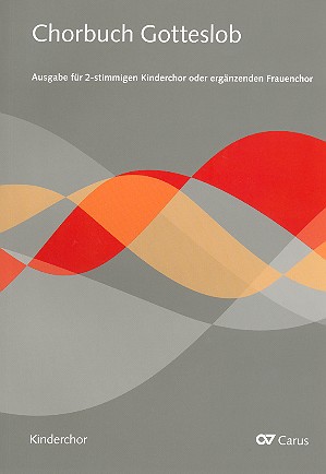 Chorbuch Gotteslob fr Kinderchor und Orgel Chorpartitur (Mindestabnahme 10 Exemplare)