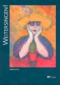 Weitersingen fr gem Chor (z.T. mit Klavier) (Akkordinstrumente ad lib) Chorpartitur im Grosdruck