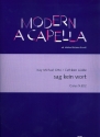 Sag kein Wort f�r gem Chor a cappella Partitur