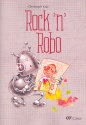 Rock'n'Robo fr Soli, Kinderchor und Instrumente Klavierauszug