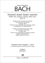 Bach, Johann Sebastian Wachet! betet! betet! wachet! Soli SATB, Coro SATB, Ob, Tr, Vl solo, 2 Vl, Va, Bc Einzelstimme, Orgel