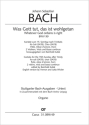 Bach, Johann Sebastian Was Gott tut, das ist wohlgetan Soli SATB, Coro SATB, Fl, Obda, Cor, 2 Vl, Va, Bc Einzelstimme, Orgel