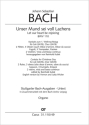 Unser Mund sei voll Lachens BWV 110 fr Soli SATB, gem Chor, 2 Fl, 3 Ob ( Ob I auch Obda, Obca), Fg, 3 Tr, Ti Orgel