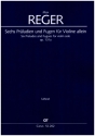 6 Prludien und Fugen op.131a  fr Violine