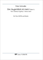 Schindler, Peter, Der Augenblick ist mein! Coro SATB, Pfte Partitur