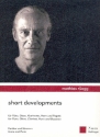 Short Developments f�r Fl�te, Oboe, Klarinette, Horn und Fagott Partitur und Stimmen
