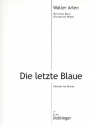 Die letzte Blaue f�r Klavier
