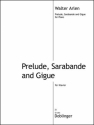 Prelude, Sarabande and Gigue f�r Klavier