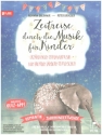 Zeitreise durch die Musik f�r Kinder Band 2 (+App) Erz�hlungen und Klaviermusik von fremden L�ndern und Menschen