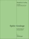 Cerha Friedrich, Sp�te Ges�nge Gesang (Mezzo) und Klavier