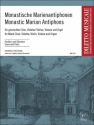 Monastische Marienantiphonen f�r gem Chor, Violetta/Violine, Violone und Orgel Partitur und Stimmen