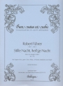 Stille Nacht heilige Nacht op.162 fr Sopran, gem Chor und Orchester Instrumentalstimmen (Streicher 2-2-1-1-1)