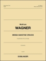 DOBL45313CHP  W.Wagner, Missa sanctae crucis f�r gemischten Chor und Orgel Chorpartitur