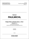 Paulmichl Herbert, Ewige Ruhe schenke ihnen, o Herr gem.Ch(SoloSti Gmd ad lib) Org Chp