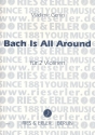 Bach is all around fr 2 Violinen 2 Spielpartituren