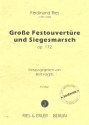 Groe Festouvertre und Siegesmarsch op.172 fr Orchester Partitur