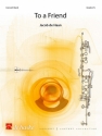 Jacob de Haan, To a Friend Concert Band/Harmonie Score