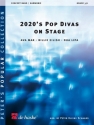 2020's Pop Divas on Stage Concert Band/Harmonie Score