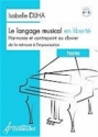 Le langage Musical en libert� (+Online Audio) Harmonie et contrepoint au clavier