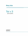 Betsy Jolas, Toi x 3 Klavier Buch