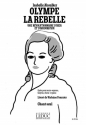 Olympe La Rebelle pour mezzo soprano, baritone, choir and piano partition de choeur (chant seul)
