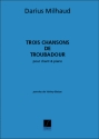 Milhaud  Trois Chansons De Troubadour Chant-Piano  Vocal and Piano